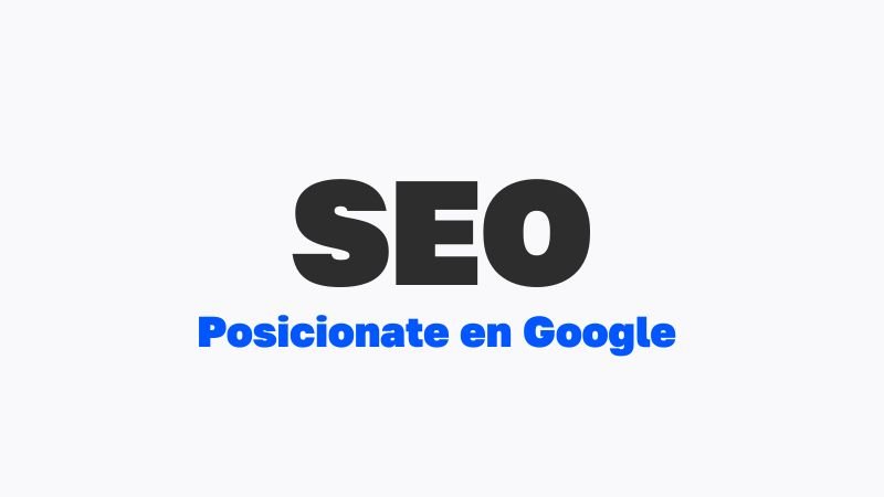 Texto SEO sobre la frase Posicionate en Google.